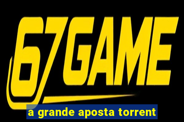 a grande aposta torrent